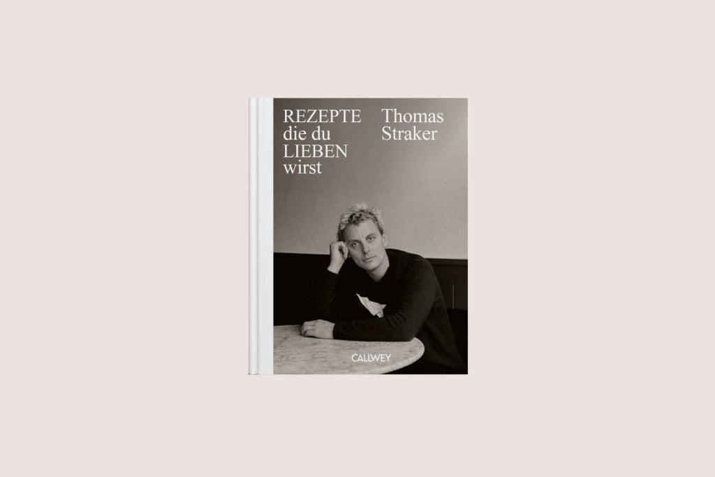 Book tip of the week: Recipes you'll love © Callwey / Thomas Straker